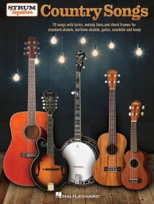 Country Songs - Strum Together (Melody/Lyrics/Chords)