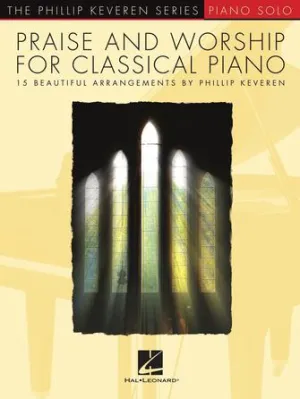 PRAISE AND WORSHIP FOR CLASSICAL PIANO